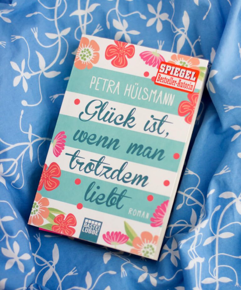 Glück Ist Wenn Man Trotzdem Liebt Glück ist, wenn man trotzdem liebt - Petra Hülsmann - TRYTRYTRY